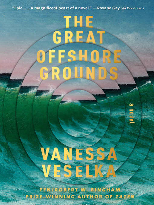 Title details for The Great Offshore Grounds by Vanessa Veselka - Available